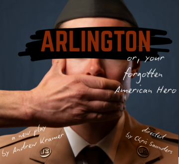 ‘Arlington, or Your Forgotten American Hero,’ a new play by Andrew Kramer