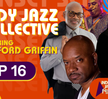 Indianapolis Jazz Collective featuring Rayford Griffin – Indy Jazz Fest Sunset Series