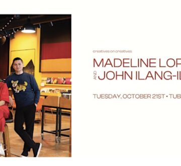 Creatives on Creatives : Madeline Lopez & John Ilang-ilang