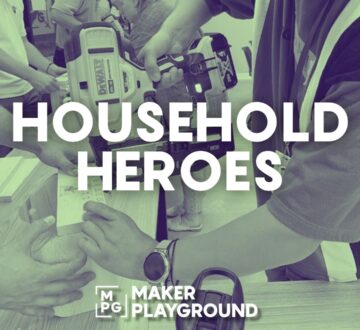 Household Heroes at Maker Playground