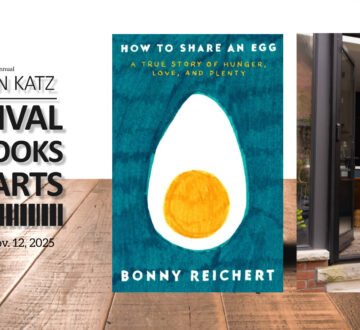 AUTHOR TALK — MEMOIR WITH TASTING: “How to Share an Egg: A True Story of Hunger, Love, and Plenty” by Bonny Reichert