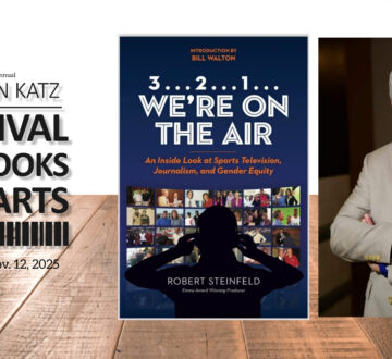 AUTHOR TALK — MEMOIR: “3…2…1…We’re on the Air” by Robert Steinfeld