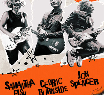 Samantha Fish, Cedric Burnside and Jon Spencer: Shake ‘Em On Down Tour