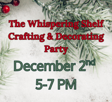 The Whispering Shelf Holiday Crafting & Decorating Party