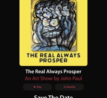 The Real Always Prosper An Art Show by John Paul