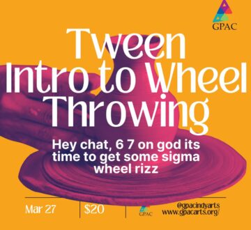 Tween Intro to Wheel Throwing - Indy Arts Council